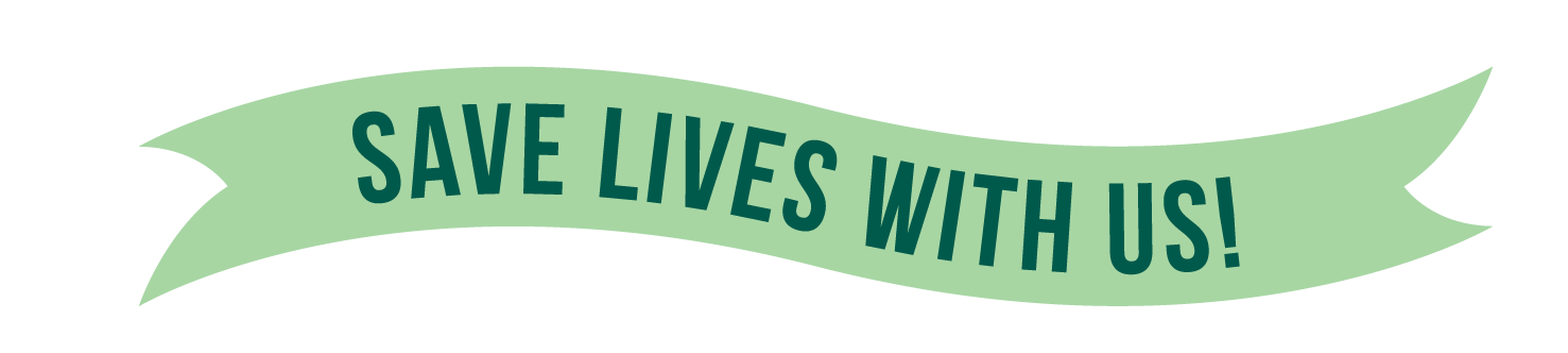 Save lives with us